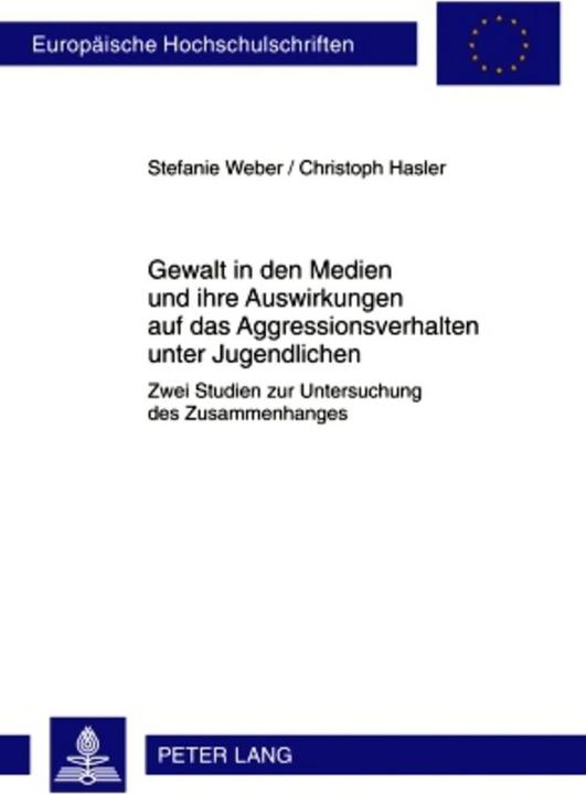 Energie-Label Gewalt in den Medien und ihre Auswirkungen auf das Aggressionsverhalten unter Jugendlichen (Deutsch, Christoph Hasler, Stefanie Weber, 2010)