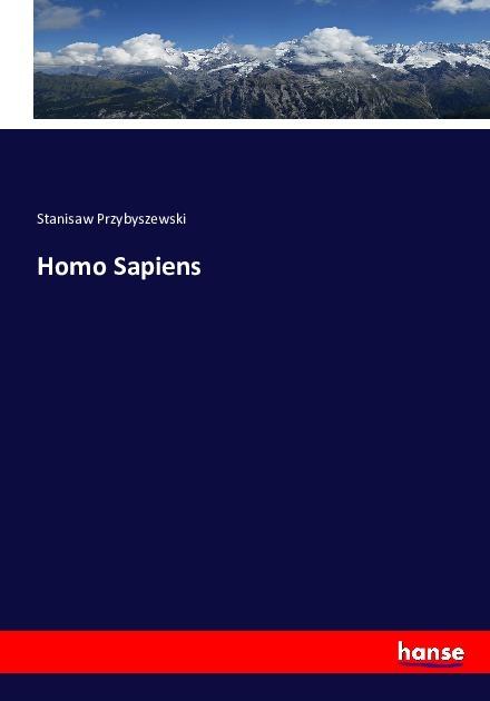 Produktbild Homo Sapiens (Deutsch, Stanisaw Przybyszewski, 2016)
