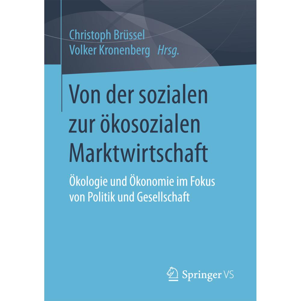 Von der sozialen zur ökosozialen Marktwirtschaft, Fachbücher von Christoph Brüssel, Volker Kronenberg