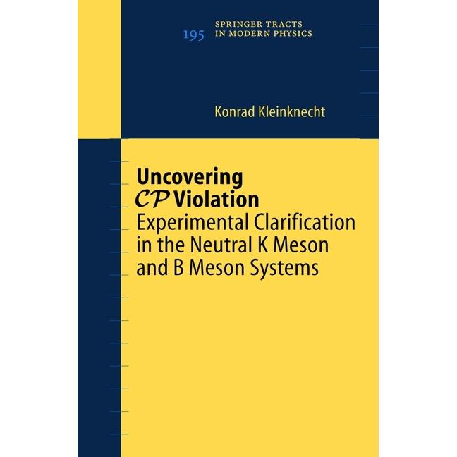 Uncovering CP Violation, Fachbücher von Konrad Kleinknecht