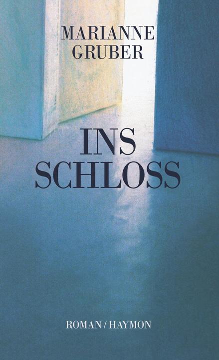 Produktbild Ins Schloss (Deutsch, Marianne Gruber, 2010)