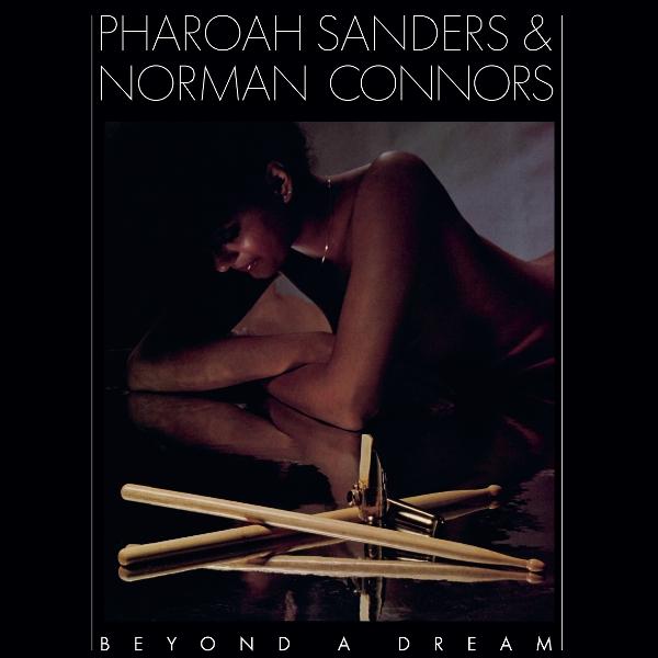Produktbild Beyond a Dream (Live at Montreux Jazz Festival) (Pharoah Sanders & Norman Connors)
