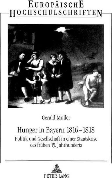 Produktbild Hunger in Bayern 1816-1818 (Deutsch, Gerald Müller, 1998)