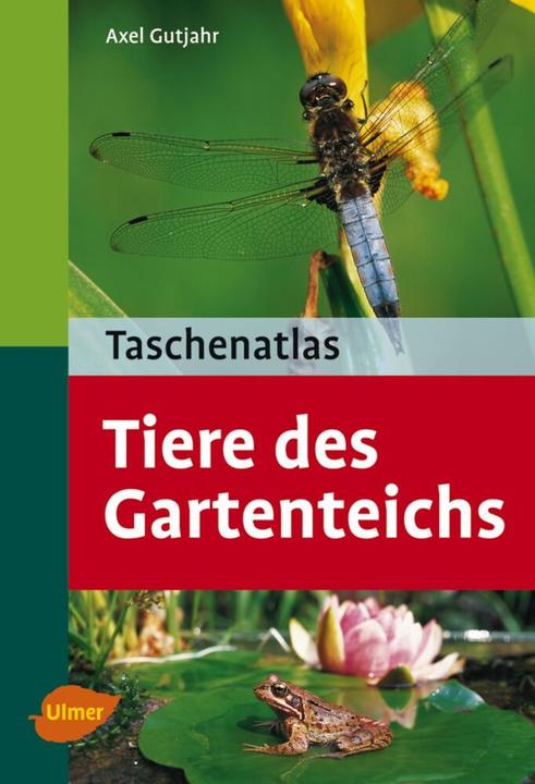 Produktbild Taschenatlas. Tiere des Gartenteichs (Deutsch, Axel Gutjahr, 2007)