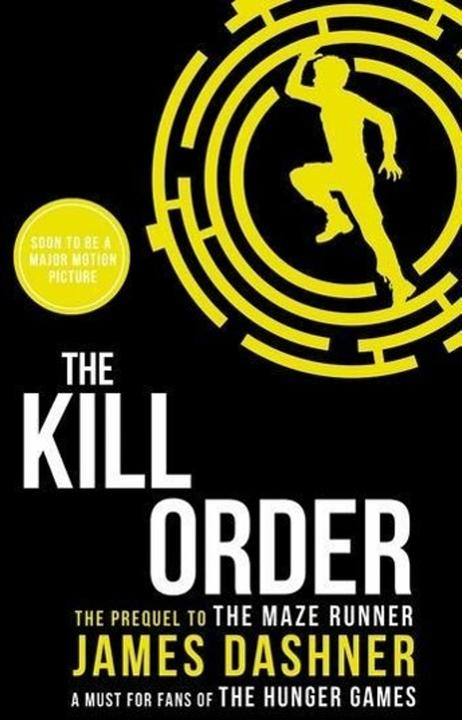 Produktbild Maze Runner Prequel: The Kill Order (Englisch, James Dashner, 2014)