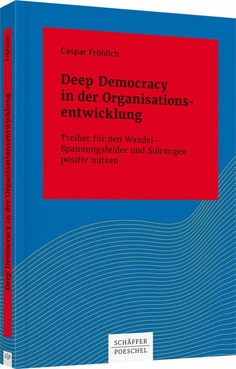 Produktbild Deep Democracy in der Organisationsentwicklung (Deutsch, Caspar Fröhlich, 2016)