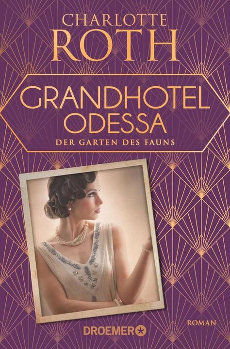 Produktbild Grandhotel Odessa. Der Garten des Fauns (Deutsch, Charlotte Roth, 2021)