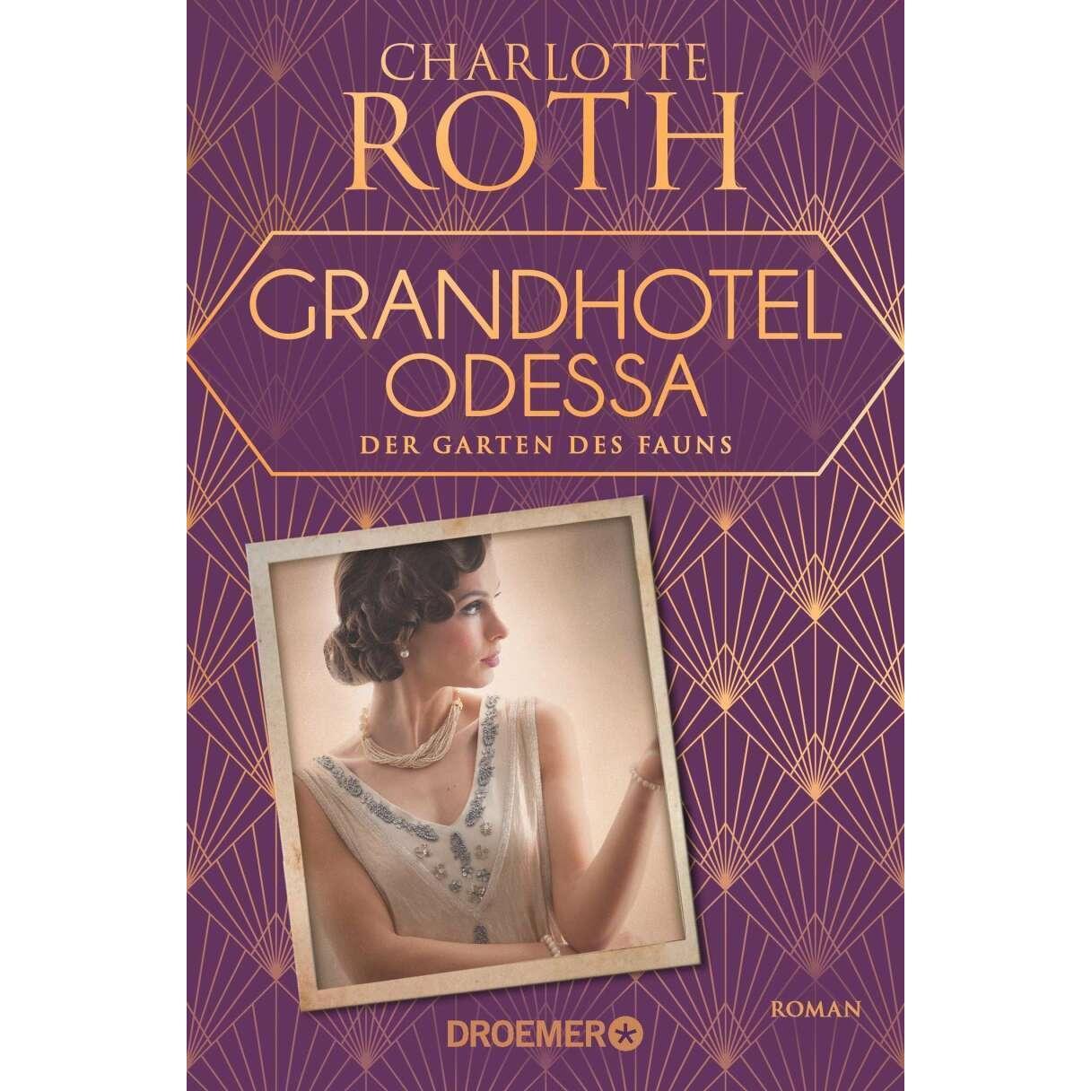 Grandhotel Odessa. Der Garten des Fauns, Belletristik von Charlotte Roth
