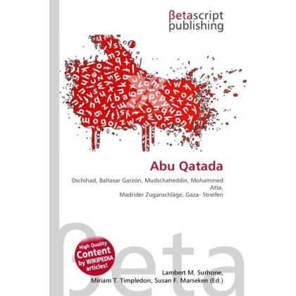 Abu Qatada, Fachbücher von Miriam T. Timpledon, Lambert M. Surhone, Susan F. Marseken