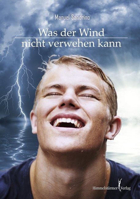 Produktbild Was der Wind nicht verwehen kann (Deutsch, Manuel Sandrino, 2016)