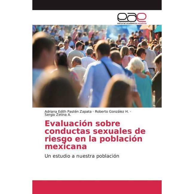 Evaluación sobre conductas sexuales de riesgo en la población mexicana, Fachbücher von Adriana Edith Pastén Zapata, Serg...