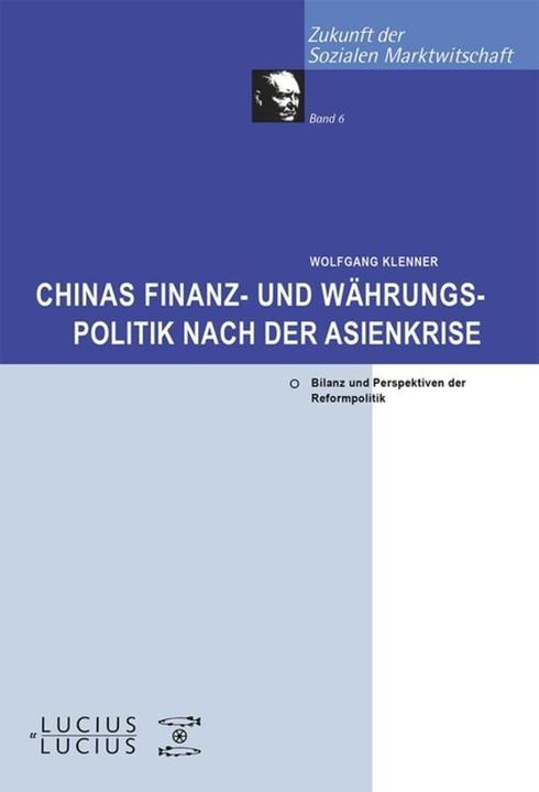 Produktbild Chinas Finanz- und Währungspolitik nach der Asienkrise (Deutsch, Wolfgang Klenner, 2006)