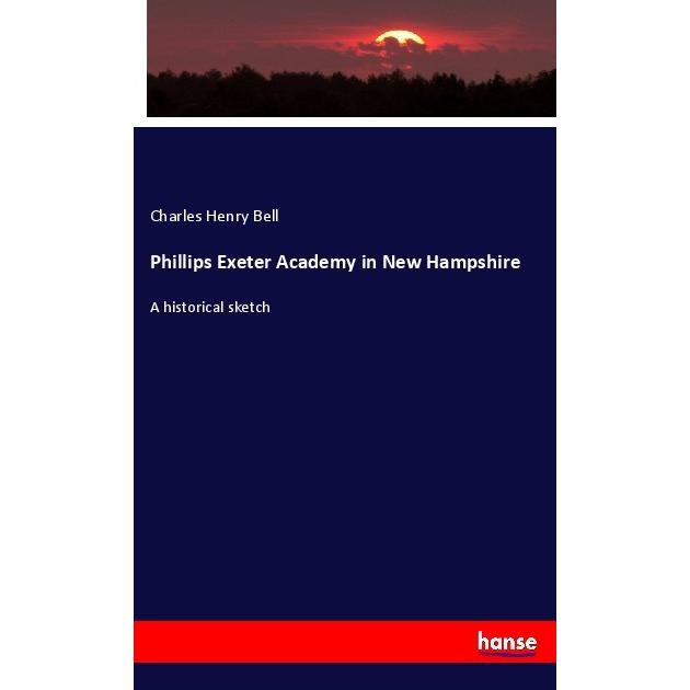 Phillips Exeter Academy in New Hampshire, Fachbücher von Charles Henry Bell