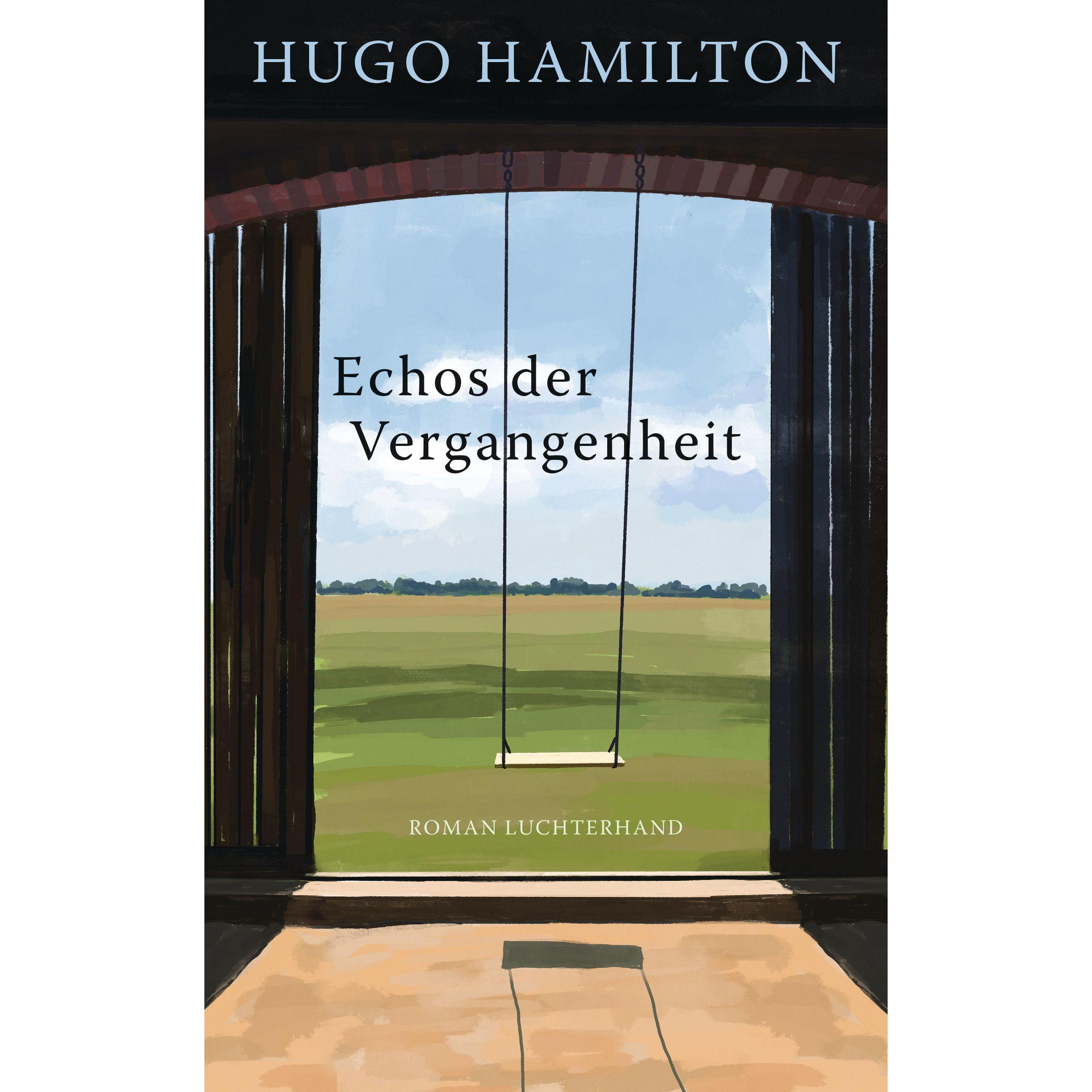 Echos der Vergangenheit, Belletristik von Hugo Hamilton