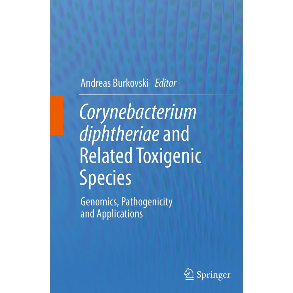 Corynebacterium diphtheriae and Related Toxigenic Species, Fachbücher von Andreas Burkovski