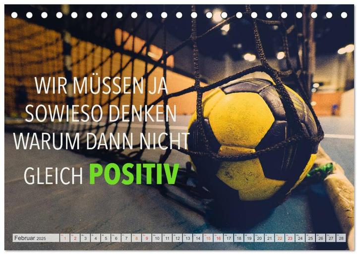 Produktbild Positive Gedanken - Motivation und Handball (Tischkalender 2025 DIN A5 quer), Monatska (A5)