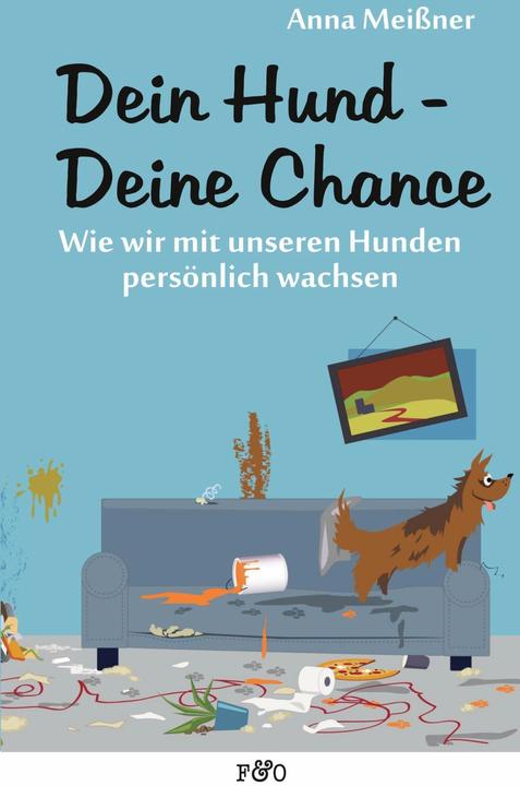 Produktbild Dein Hund - Deine Chance (Deutsch, Anna Meissner, 2016)