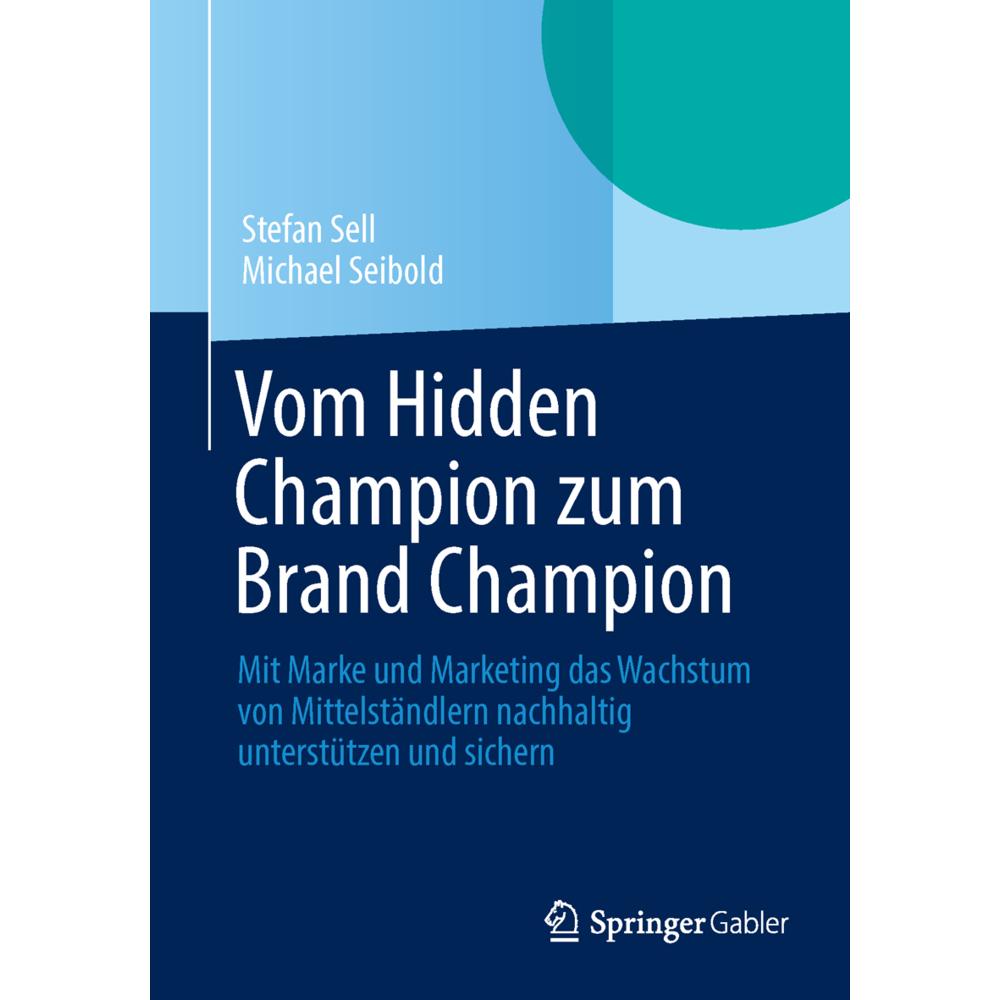 Vom Hidden Champion zum Brand Champion, Fachbücher von Michael Seibold, Stefan Sell
