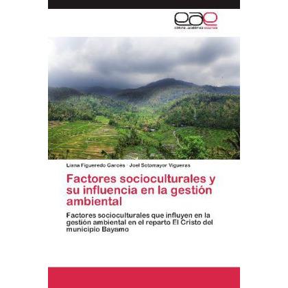 Thumbnail - Factores socioculturales y su influencia en la gestión ambiental, Fachbücher von Joel Sotomayor Vigueras, Liana Figuered...