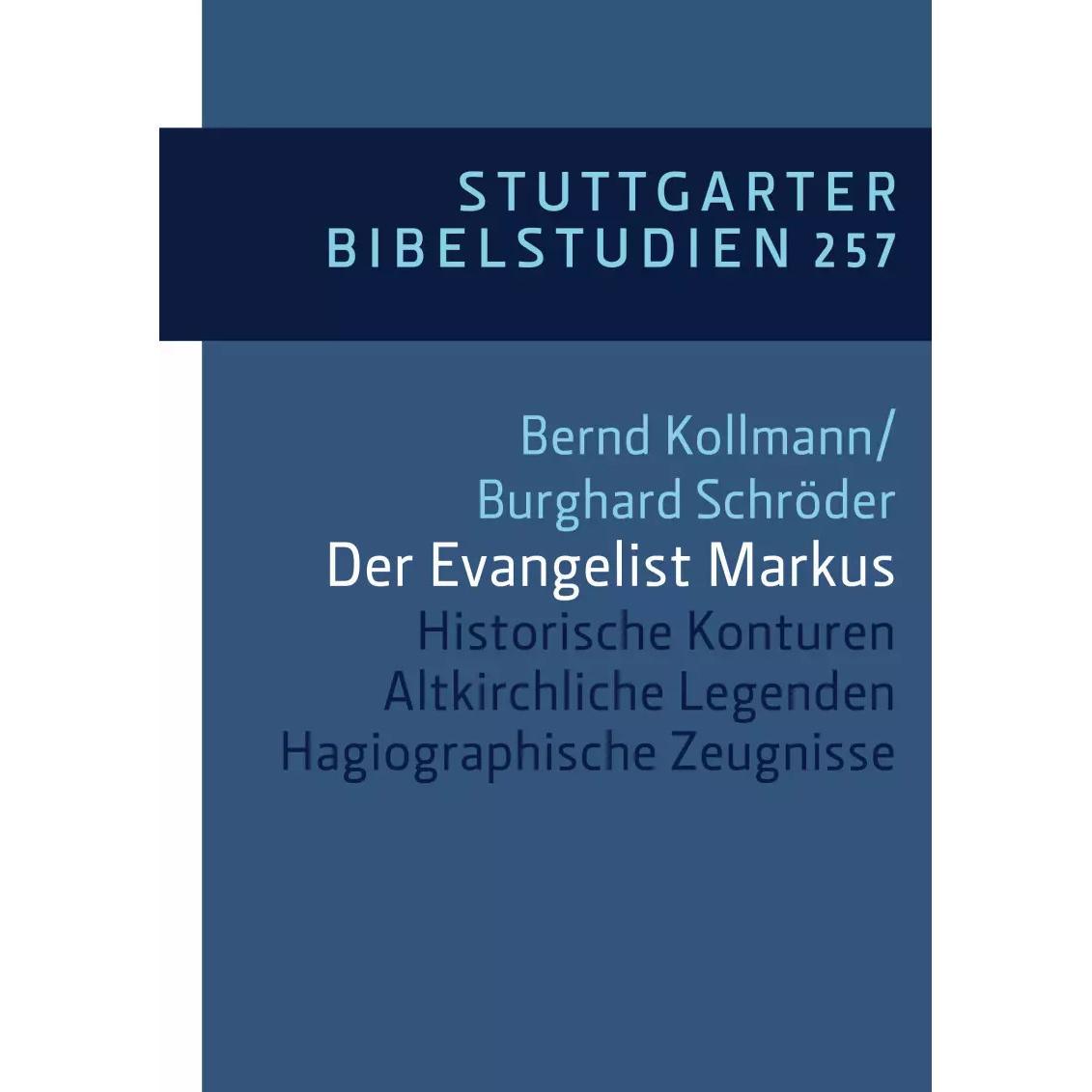 Der Evangelist Markus, Fachbücher von Bernd Kollmann, Burkhard Schröder