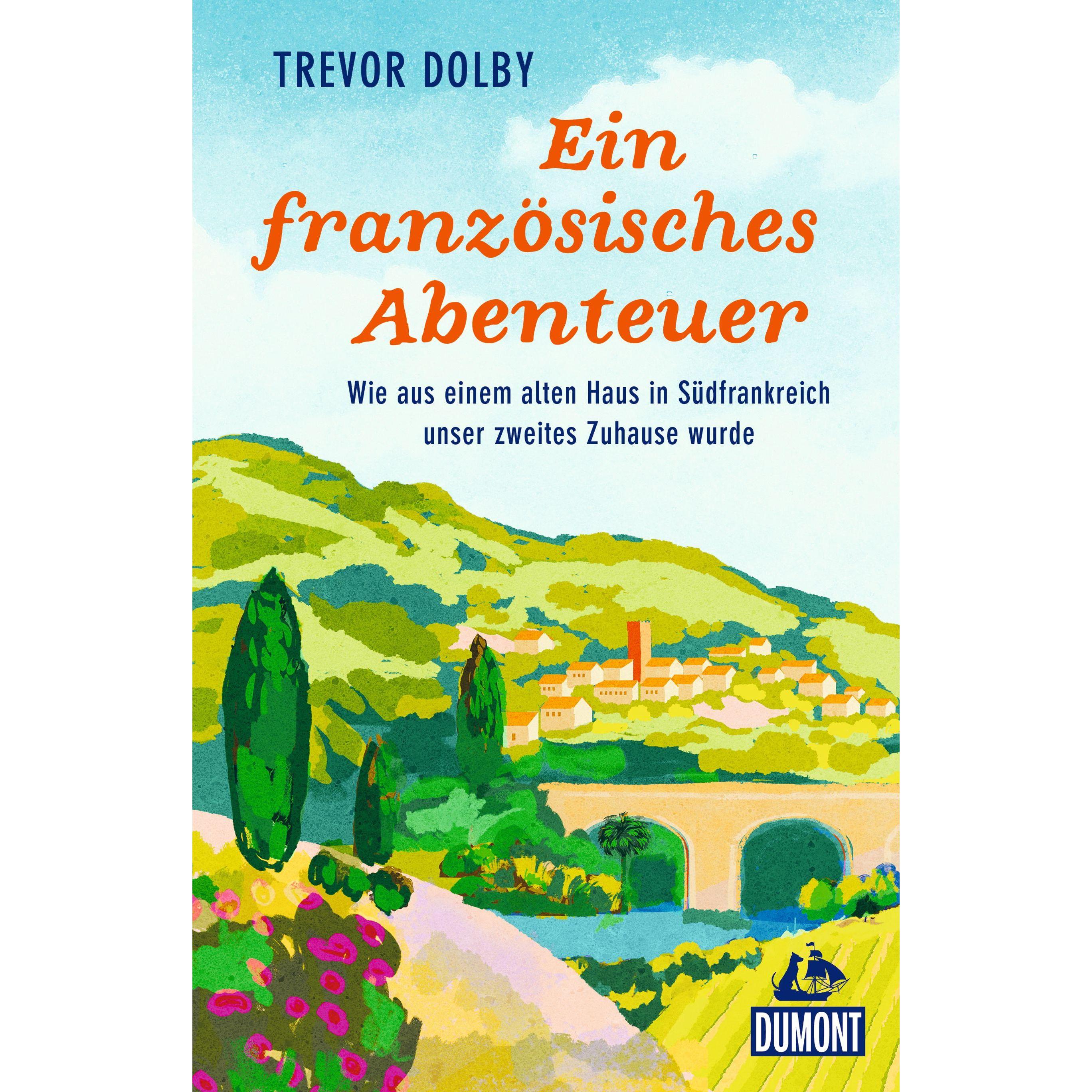 Ein französisches Abenteuer, Ratgeber von Trevor Dolby, Alexandra Jordan, Anja Samstag