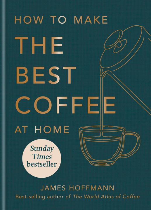 Image du produit How to make the best coffee (Anglais, James Hoffmann, 2022)