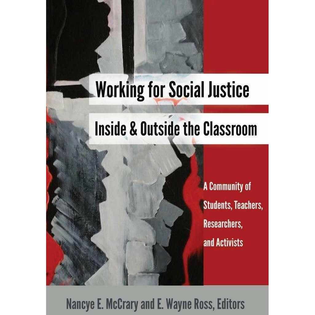 Working for Social Justice Inside and Outside the Classroom, Fachbücher von Nancye E. McCrary, E. Wayne Ross