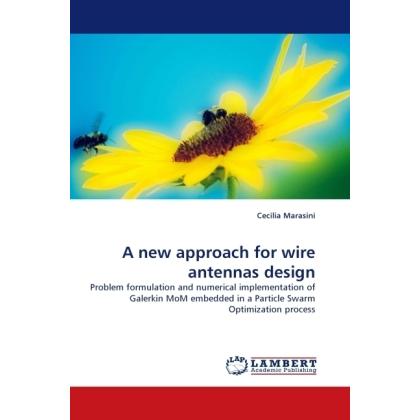 A new approach for wire antennas design, Fachbücher von Cecilia Marasini