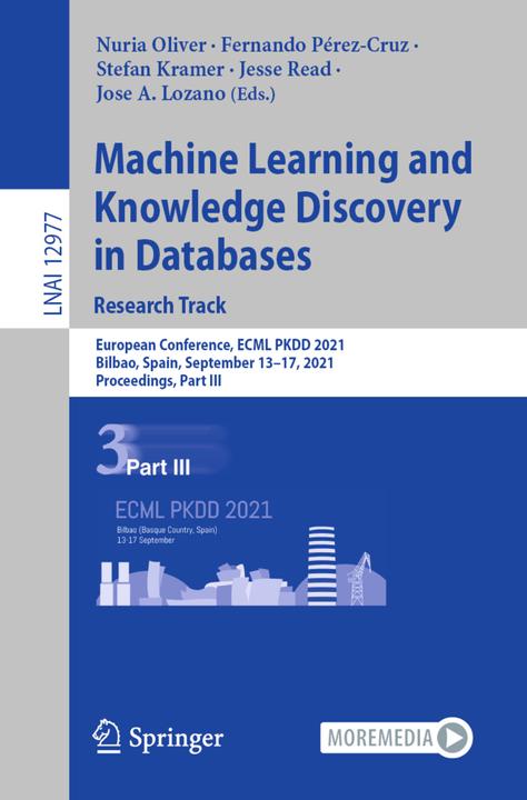 Produktbild Machine Learning and Knowledge Discovery in Databases. Research Track (Englisch, Fernando Pérez-Cruz, Jesse Read, Jose A. Lozano, Nuria Oliver, Stefan Kramer, 2021)