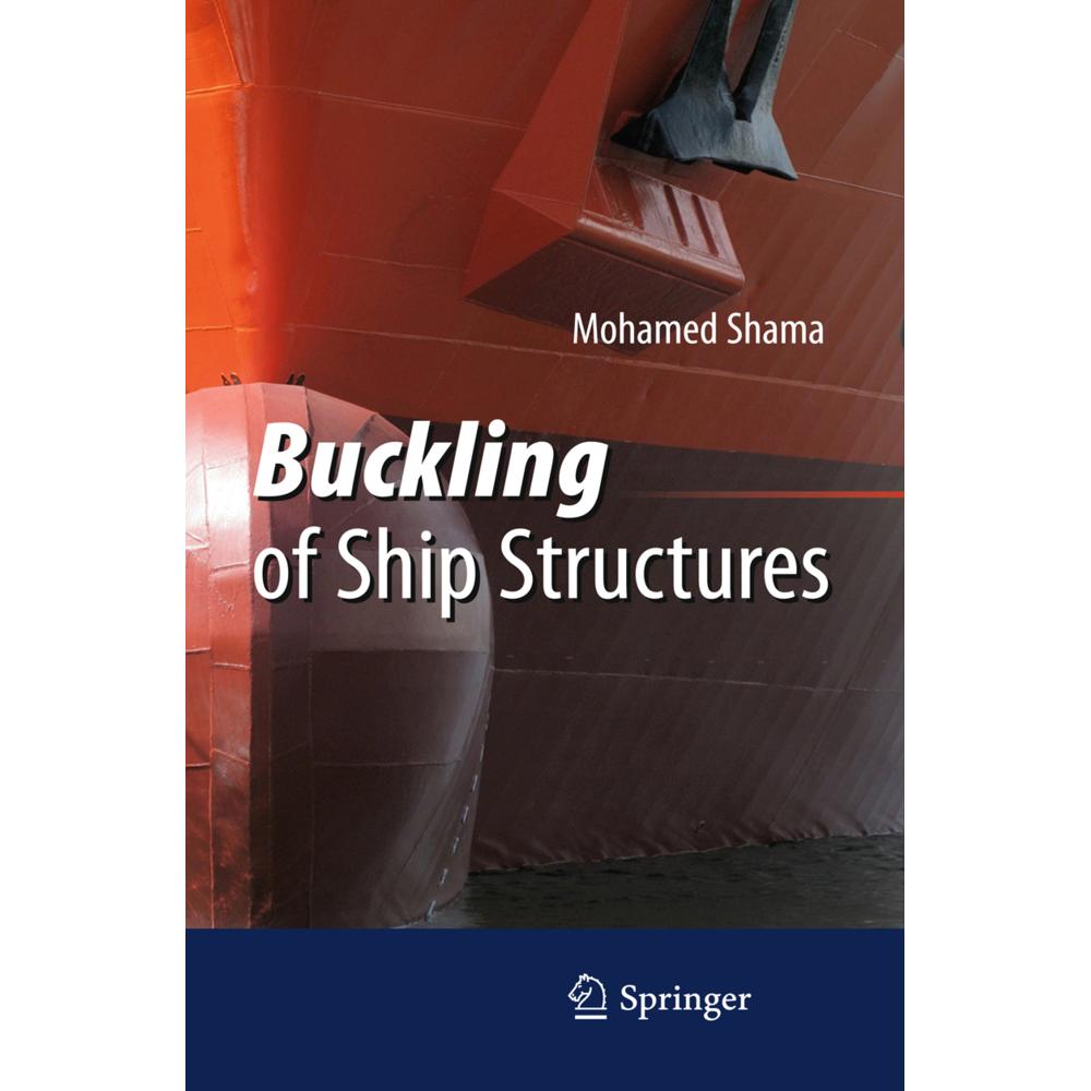 Buckling of Ship Structures, Fachbücher von Mohamed Shama
