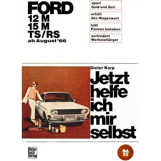 Ford 12M/ 15M/ TS/RS ab August '66, Ratgeber