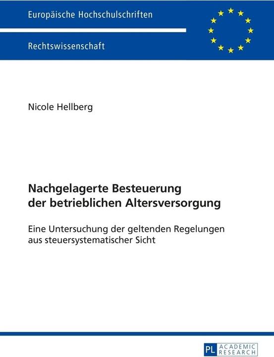 Produktbild Nachgelagerte Besteuerung der betrieblichen Altersversorgung (Deutsch, Nicole Hellberg, 2014)