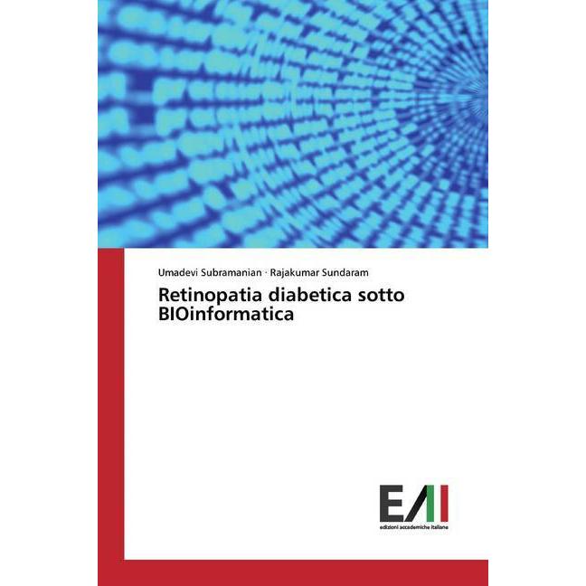 Retinopatia diabetica sotto BIOinformatica, Fachbücher von Umadevi Subramanian, Rajakumar Sundaram