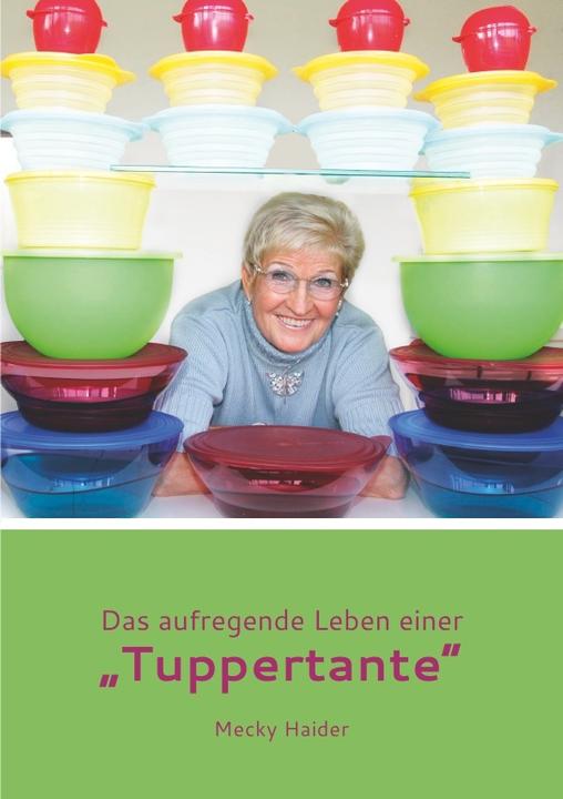 Produktbild Das aufregende Leben einer "Tuppertante (Margret Haider, Deutsch)