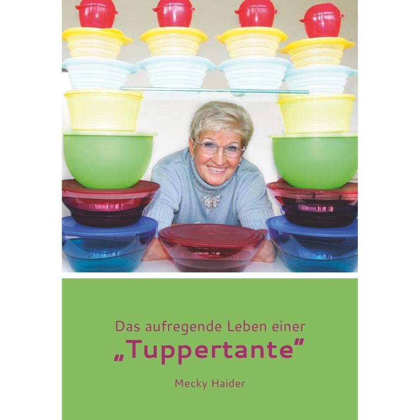 epubli Das aufregende Leben einer "Tuppertante (Margret Haider, Deutsch), Sonstige Literatur