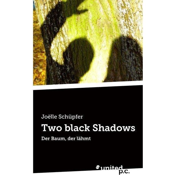 Two black Shadows, Belletristik von Joëlle Schüpfer