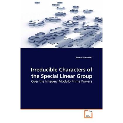Irreducible Characters of the Special Linear Group, Fachbücher