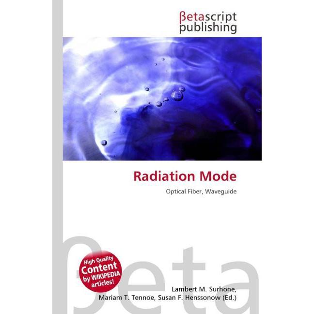 Radiation Mode, Fachbücher von Lambert M. Surhone, Mariam T. Tennoe, Susan F. Henssonow