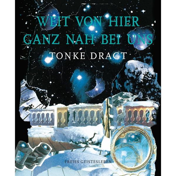 Weit von hier ganz nah bei uns, Kinderbücher von Tonke Dragt