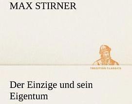 Produktbild Der Einzige und sein Eigentum (Deutsch, Max Stirner, 2012)