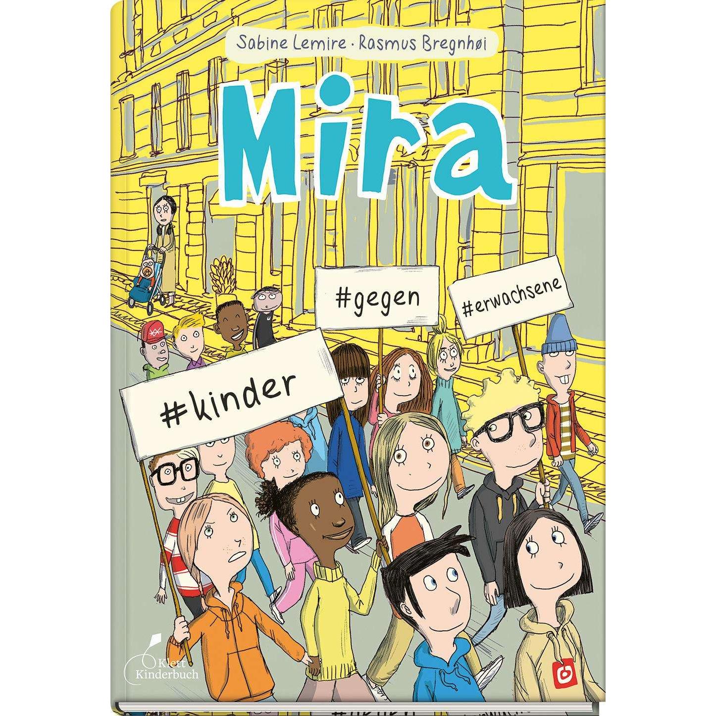 Mira #kinder #gegen #erwachsene, Libro per bambini di Sabine Lemire, Franziska Gehm, Rasmus Bregnhøi