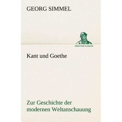 Simmel:Kant und Goethe, Belletristik von Georg Simmel