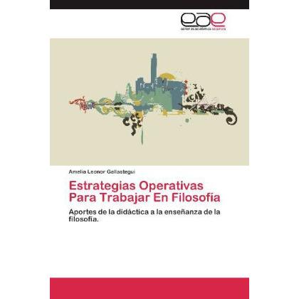 Estrategias Operativas Para Trabajar En Filosofía, Sachbücher von Amelia Leonor Gallastegui
