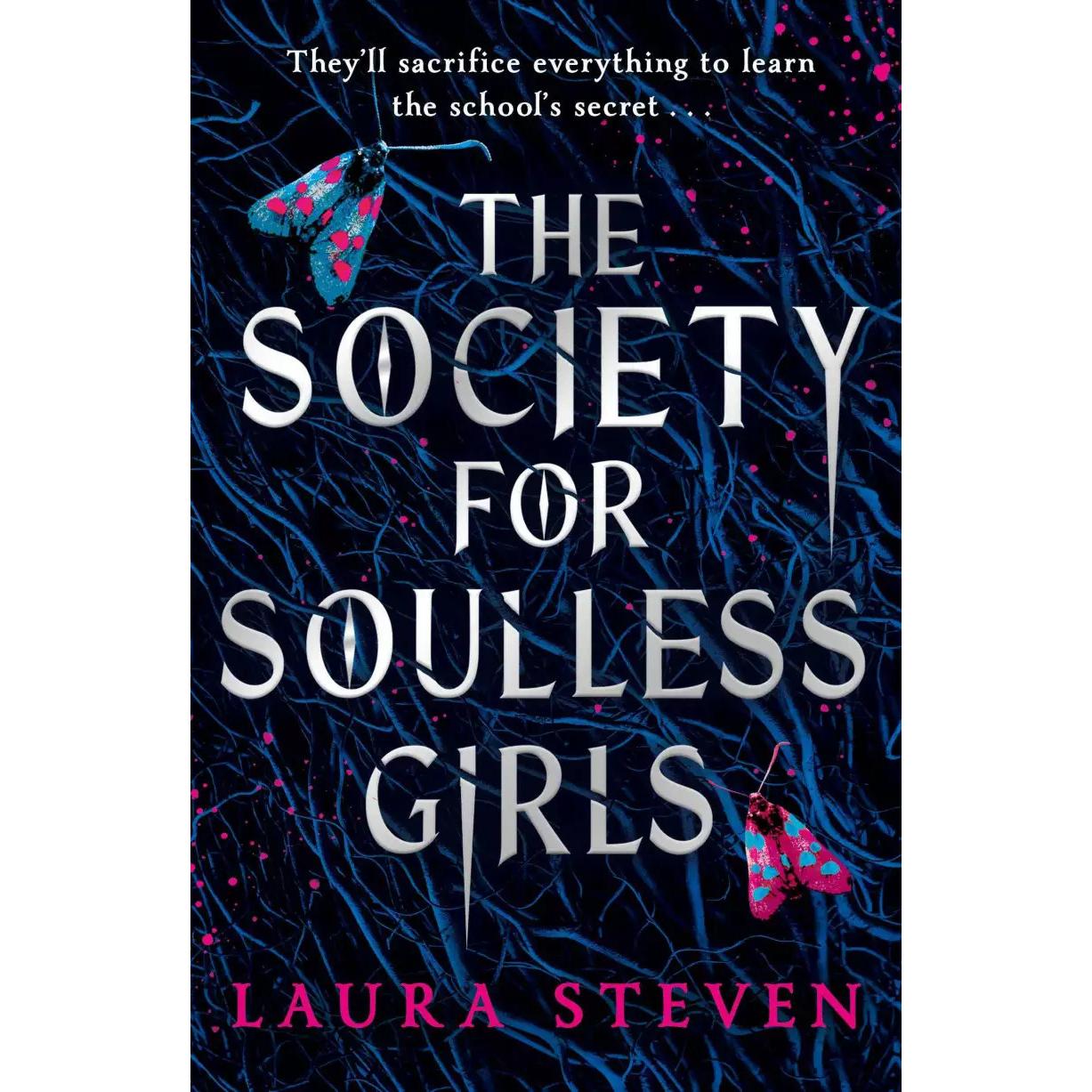 The Society for Soulless Girls, Belletristik von Laura Steven