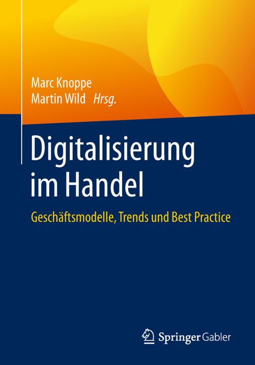 Produktbild Digitalisierung im Handel (Deutsch, Marc Knoppe, Martin Wild, 2018)
