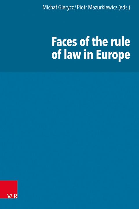 Produktbild Faces of the rule of law in Europe (Deutsch, Michal Gierycz, Piotr Mazurkiewicz, 2024)