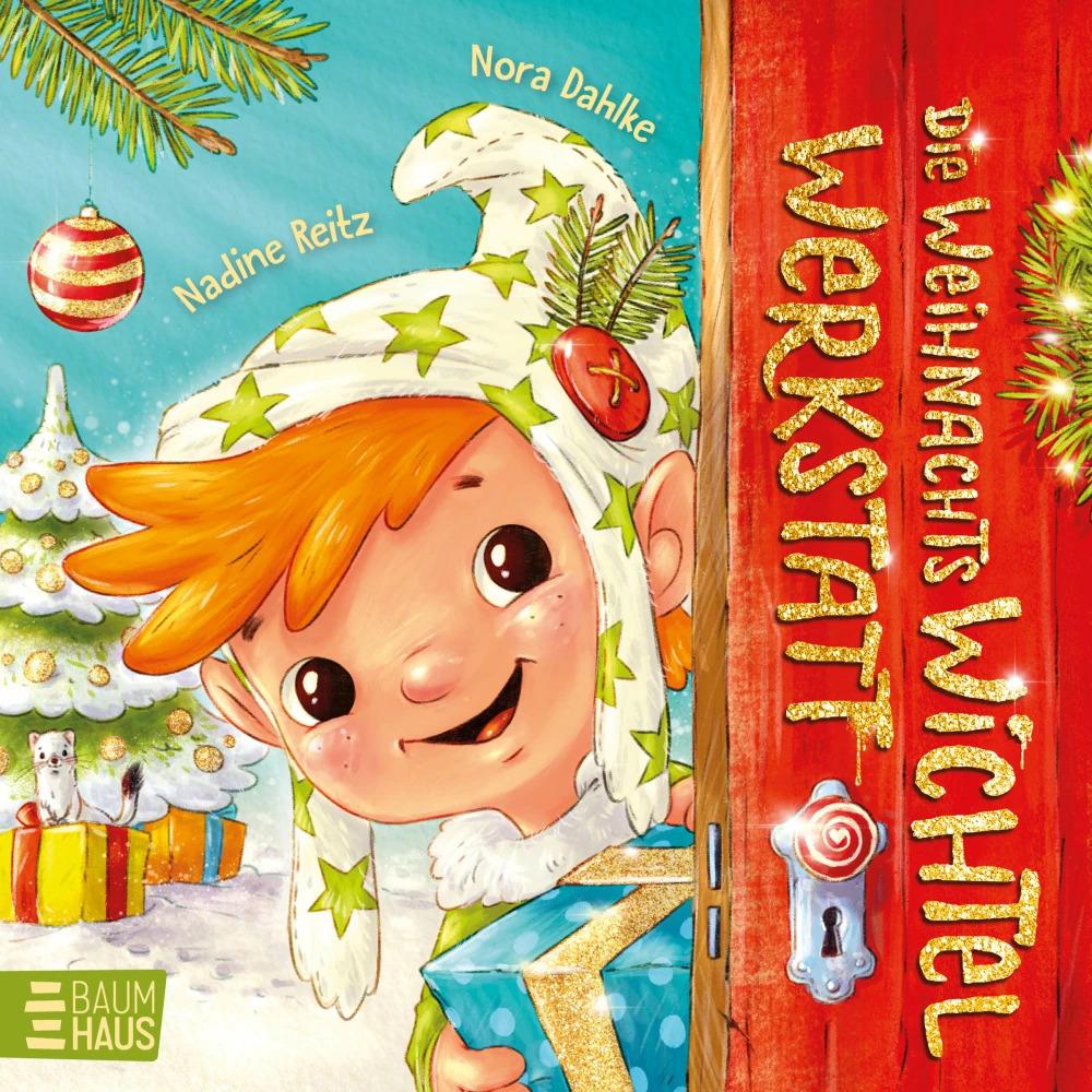 Die Weihnachtswichtelwerkstatt (Pappbilderbuch), Kinderbücher von Nora Dahlke, Nadine Reitz