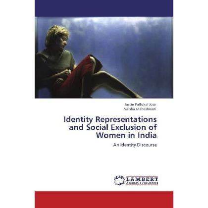 Identity Representations and Social Exclusion of Women in India, Fachbücher