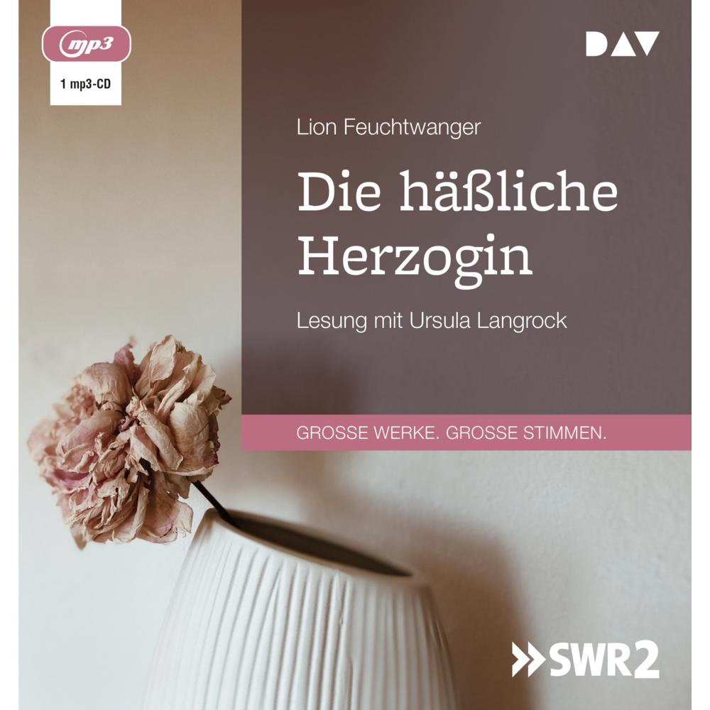 Die hässliche Herzogin, Hörbücher von Ursula Langrock, Lion Feuchtwanger