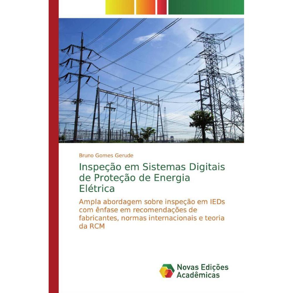 Inspeção em Sistemas Digitais de Proteção de Energia Elétrica, Fachbücher von Bruno Gomes Gerude